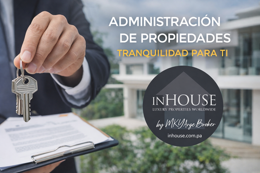 Administración de Propiedades en Panamá con Enfoque Humano | InHouse.com.pa by MKY Arge Broke